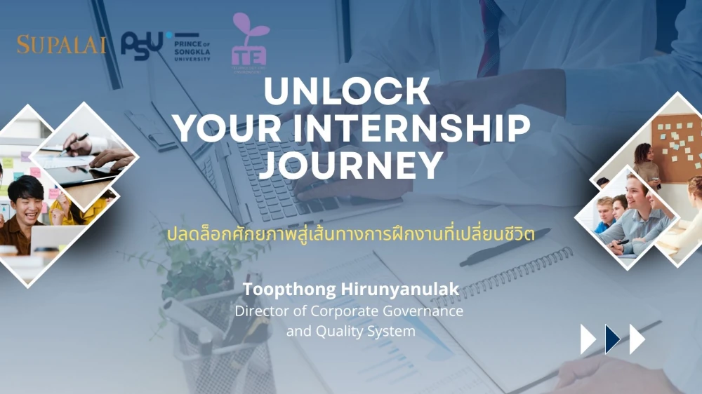 Supalai Shares Vision in "Unlock Your Internship Journey", Preparing PSU Phuket Students for Cooperative Education.