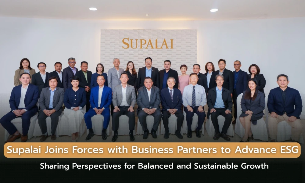 Supalai Joins Forces with Business Partners to Advance ESG Sharing Perspectives for Balanced and Sustainable Growth